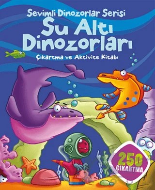 Su Altı Dinozorları - Sevimli Dinozorlar Serisi – Kolektif – İndigo Çocuk kitap kapağı