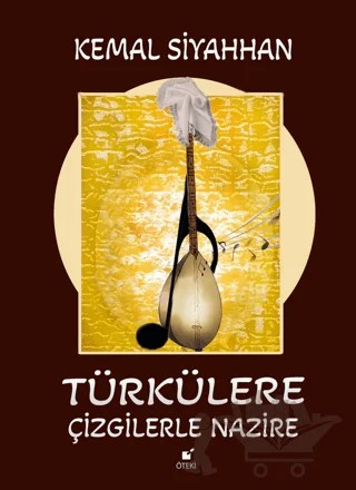 Türkülere Çizgilerle Nazire – Kemal Siyahhan – Öteki Yayınevi kitap kapağı