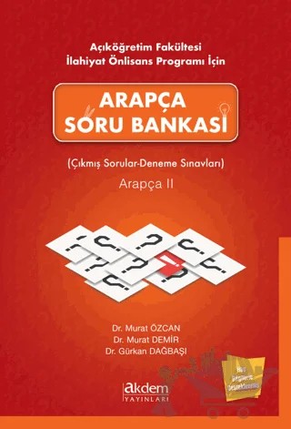 Açıköğretim Fakültesi İlahiyat Önlisans Programı İçin Arapça Soru Bankası Arapça 2 – Gürkan Dağbaşı, Murat Demir, Murat Özcan – Akdem Yayınları kitap kapağı