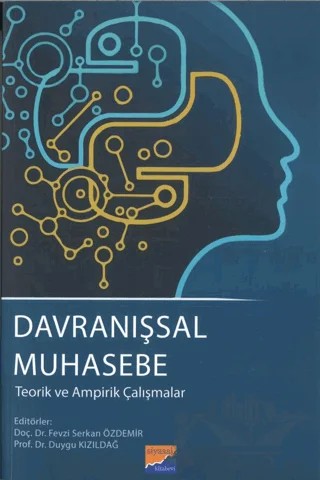 Davranışsal Muhasebe - Teorik ve Ampirik Çalışmalar – Fevzi Serkan Özdemir, Prof. Dr. Duygu Kızıldağ – Siyasal Kitabevi kitap kapağı