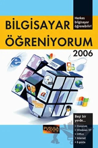 Bilgisayar Öğreniyorum 2006 – Kolektif – Pusula Yayıncılık kitap kapağı