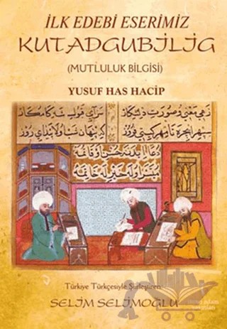 İlk Edebi Eserimiz Kutadgubilig – Yusuf Has Hacib – İkinci Adam Yayınları kitap kapağı