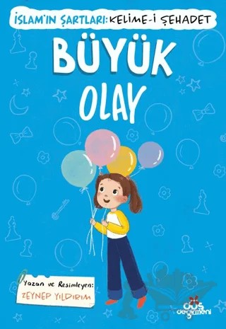 Büyük Olay, İslam’ın Şartları (Kelime-i Şehadet) – Düş Değirmeni kitap kapağı