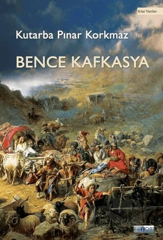Bence Kafkasya – Kutarba Pınar Korkmaz – Favori Yayınları kitap kapağı