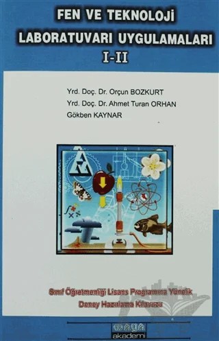 Fen ve Teknoloji Laboratuvarı Uygulamaları 1 - 2 – Ahmet Turan Orhan, Gökben Kaynar, Orçun Bozkurt – Maya Akademi Yayınları kitap kapağı