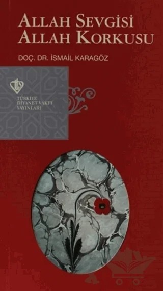 Allah Sevgisi Allah Korkusu – İsmail Karagöz – Türkiye Diyanet Vakfı Yayınları kitap kapağı