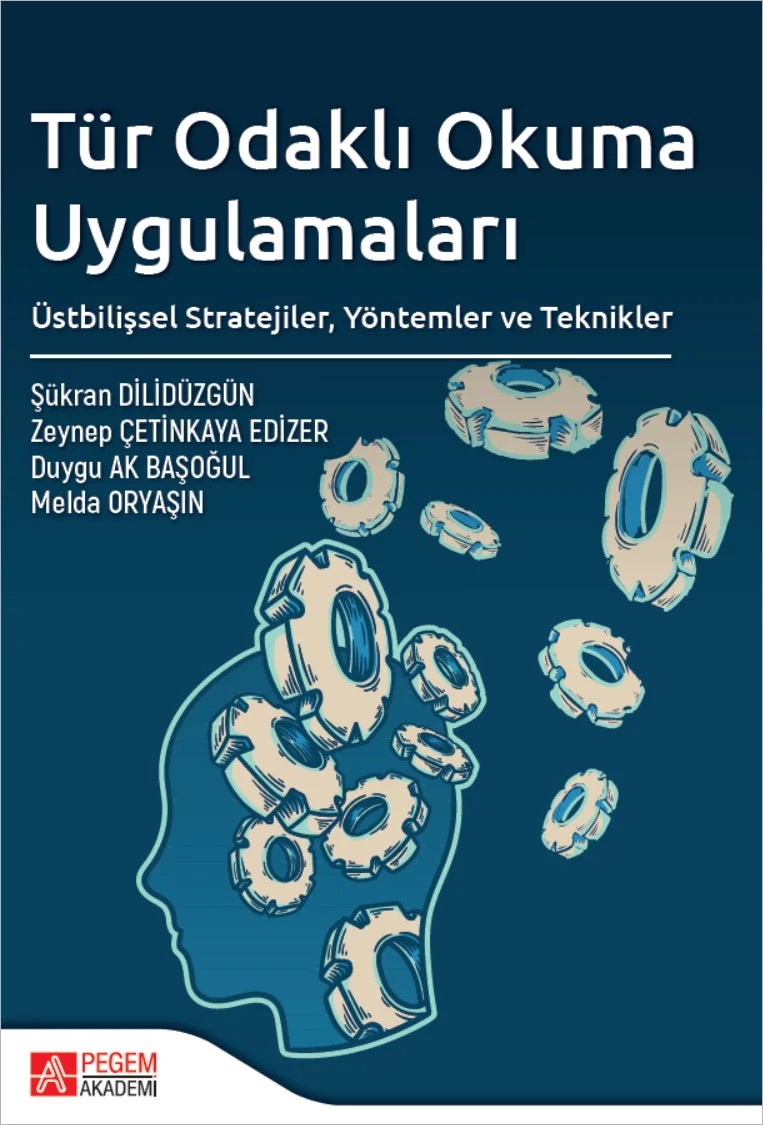 Tür Odaklı Okuma Uygulamaları Üstbilişsel Stratejiler Yöntemler ve Teknikler – Pegem Akademi Yayıncılık kitap kapağı