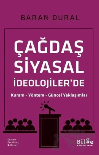 Çağdaş Siyasal İdeolojiler'de Kuram Yöntem Güncel Yaklaşımlar – Baran Dural – Bilge Kültür Sanat kitap kapağı