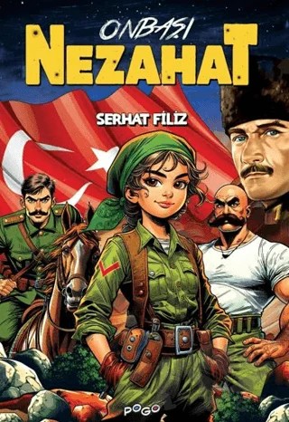 Onbaşı Nezahat – Serhat Filiz – Pogo Çocuk kitap kapağı