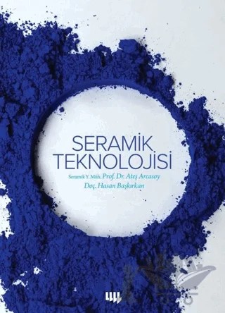 Seramik Teknolojisi – Ateş Arcasoy, Hasan Başkırkan – Literatür Yayıncılık kitap kapağı