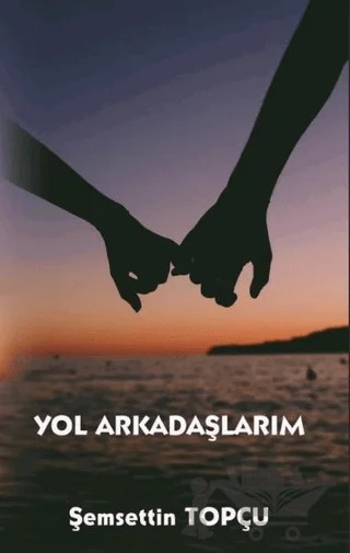 Yol Arkadaşlarım – Şemsettin Topçu – Platanus Publishing kitap kapağı