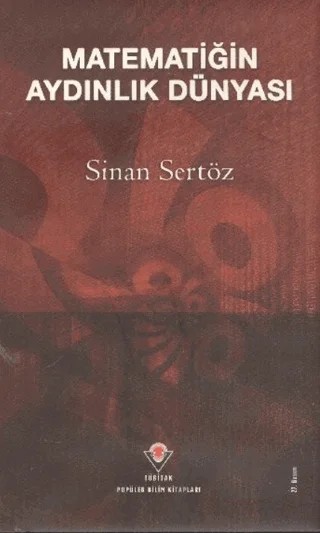 Matematiğin Aydınlık Dünyası – Sinan Sertöz – TÜBİTAK Yayınları kitap kapağı