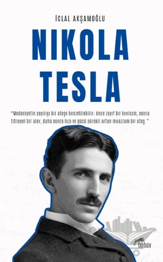 Nikola Tesla – İclal Akşamoğlu – Babür Yayınları kitap kapağı