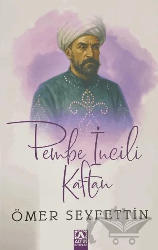 Pembe İncili Kaftan – Ömer Seyfettin – Altın Kitaplar kitap kapağı