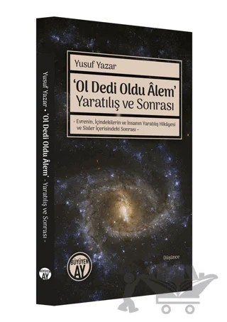 ‘Ol Dedi Oldu Âlem’ Yaratılış ve Sonrası – Yusuf Yazar – Büyüyen Ay Yayınları kitap kapağı