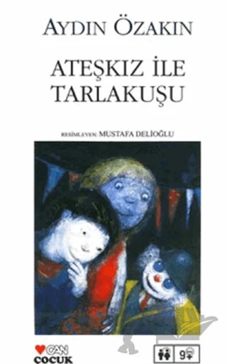 Ateşkız ile Tarlakuşu – Aydın Özakın – Can Çocuk Yayınları kitap kapağı