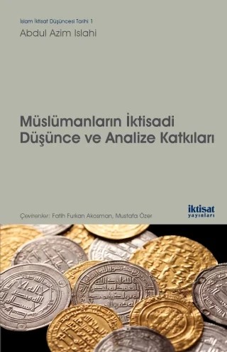 Müslümanların İktisadi Düşünce ve Analize Katkıları – Abdul Azim Islahi – İktisat Yayınları kitap kapağı
