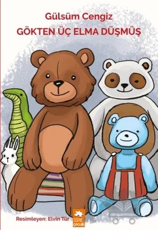 Gökten Üç Elma Düşmüş – Gülsüm Cengiz – Eksik Parça Yayınları kitap kapağı