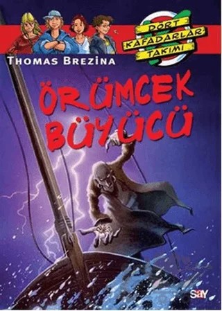 Dört Kafadarlar Takımı - Örümcek Büyücü – Thomas Brezina – Say Çocuk kitap kapağı