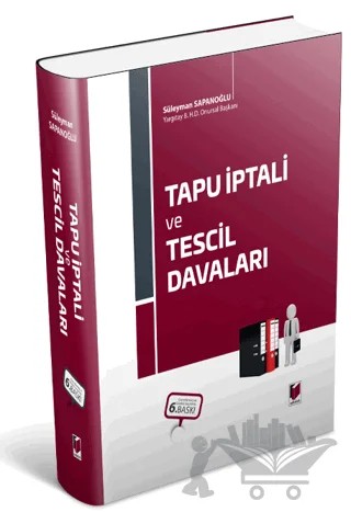 Tapu İptali ve Tescil Davaları – Süleyman Sapanoğlu – Adalet Yayınevi kitap kapağı