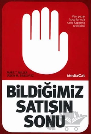 Bildiğimiz Satışın Sonu – Jason M. Sinkovitz, Marc Miller – MediaCat Kitapları kitap kapağı