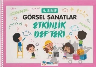4. Sınıf Görsel Sanatlar Etkinlik Defteri – Kolektif – Bilimyolu Yayıncılık kitap kapağı