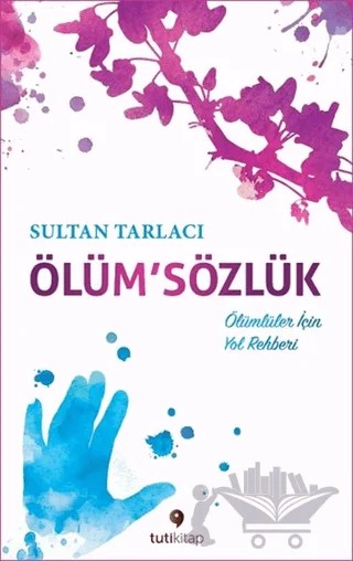 Ölüm' Sözlük – Sultan Tarlacı – Tuti Kitap kitap kapağı