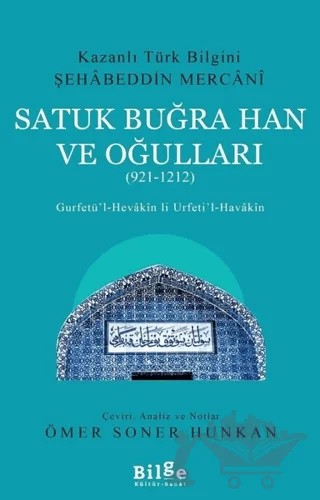 Satuk Buğra Han ve Oğulları (921-1212) – Şehabeddin Mercani – Bilge Kültür Sanat kitap kapağı