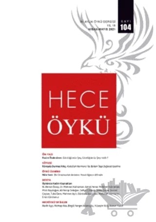 Hece Öykü İki Aylık Öykü Dergisi Sayı: 104 Nisan - Mayıs 2021 – Hece Dergisi kitap kapağı