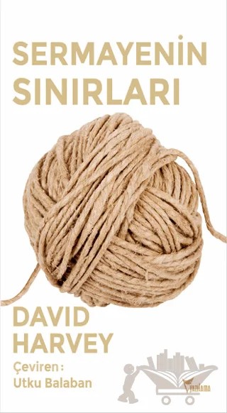 Sermayenin Sınırları – David Harvey – Yazılama Yayınevi kitap kapağı