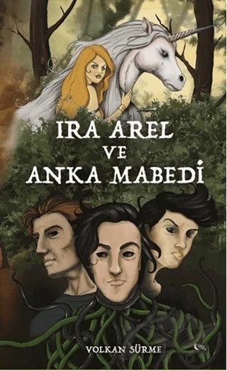 Ira Arel ve Anka Mabedi – Volkan Sürme – Gece Kitaplığı kitap kapağı