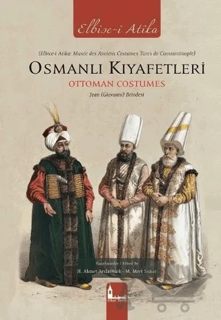 Osmanlı Kıyafetleri - Ottoman Costumes (Elbise-i Atika) – H. Ahmet Arslantürk, M.Mert Sunar – Okur Tarih kitap kapağı