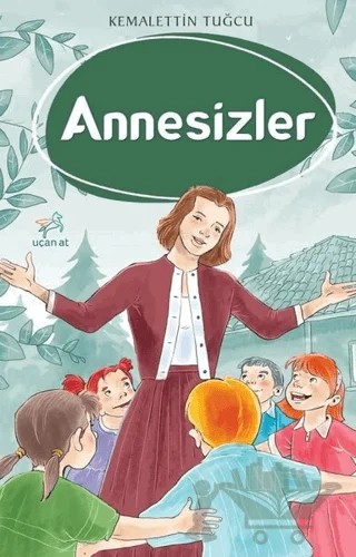 Annesizler – Kemalettin Tuğcu – Uçan At Yayınları kitap kapağı