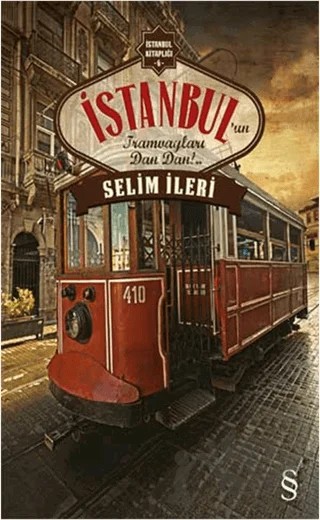 İstanbul’un Tramvayları Dan Dan!.. – Selim İleri – Everest Yayınları kitap kapağı