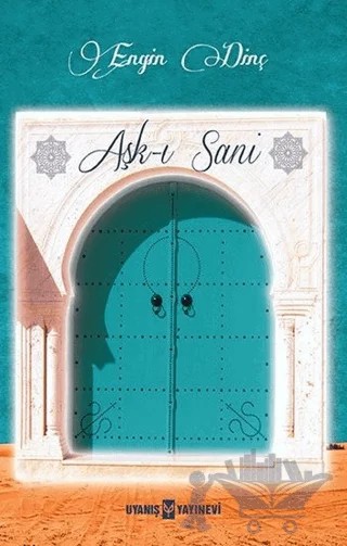 Aşk-ı Sani – Engin Dinç – Uyanış Yayınevi kitap kapağı