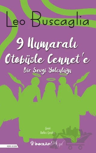 9 Numaralı Otobüsle Cennet’e Bir Sevgi Yolculuğu – Leo Buscaglia – İnkılap Kitabevi kitap kapağı