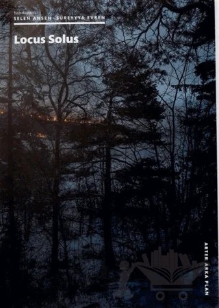 Locus Solus – Selen Ansen, Süreyyya Evren – ARTER kitap kapağı