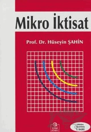 Mikro İktisat – Hüseyin Şahin – Ezgi Kitabevi Yayınları kitap kapağı