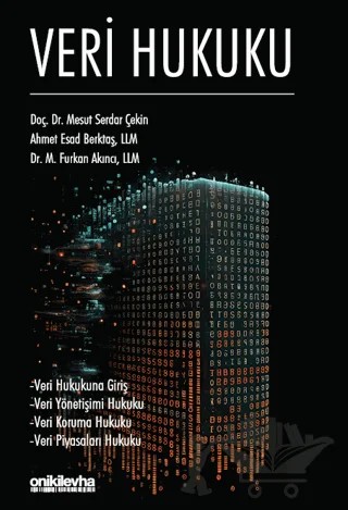 Veri Hukuku – M. Furkan Akıncı, Ahmet Esad Berktaş, Mesut Serdar Çekin – On İki Levha Yayınları kitap kapağı