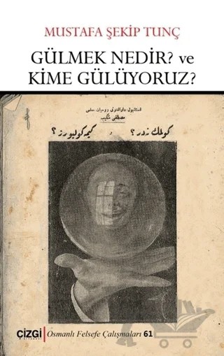 Gülmek Nedir? ve Kime Gülüyoruz? – Mustafa Şekip Tunç – Çizgi Kitabevi Yayınları kitap kapağı