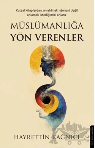 Müslümanlığa Yön Verenler – Hayrettin Kağnıcı – Destek Yayınları kitap kapağı