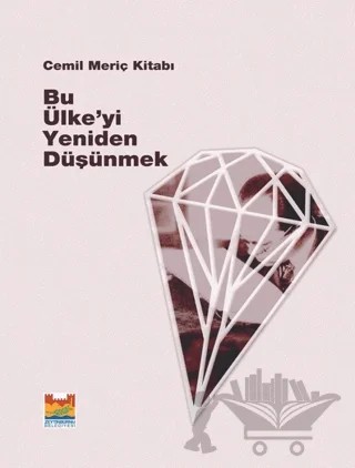 Bu Ülke'yi Yeniden Düşünmek – Kolektif – Zeytinburnu Belediyesi Kültür Yayınları kitap kapağı