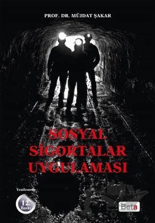 Sosyal Sigortalar Uygulaması – Müjdat Şakar – Beta Yayınevi kitap kapağı