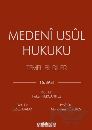 Medeni Usul Hukuku Temel Bilgiler – Hakan Pekcanıtez, Oğuz Atalay, Muhammet Özekes – On İki Levha Yayınları kitap kapağı