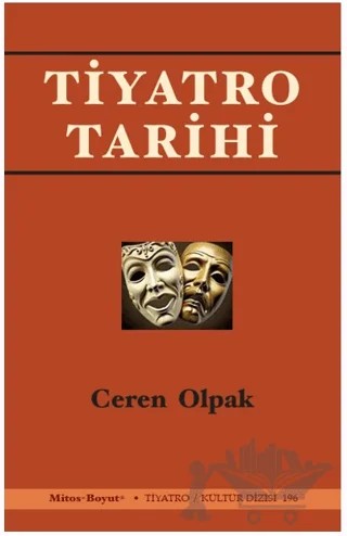 Tiyatro Tarihi – Ceren Olpak – Mitos Boyut Yayınları kitap kapağı