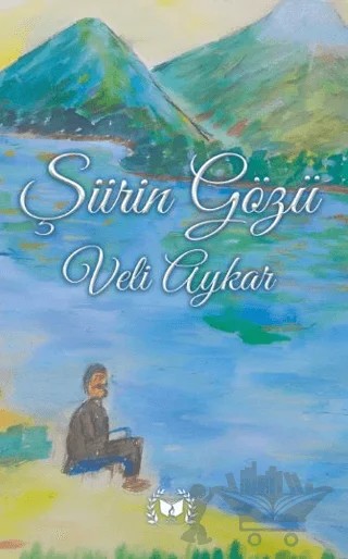 Şiirin Gözü – Veli Aykar – Ateş Yayınları kitap kapağı
