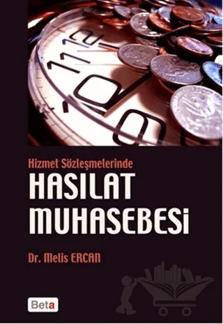 Hizmet Sözleşmelerinde Hasılat Muhasebesi – Melis Ercan – Beta Yayınevi kitap kapağı