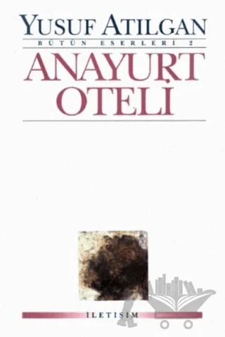 Anayurt Oteli – Yusuf Atılgan – İletişim Yayınevi kitap kapağı
