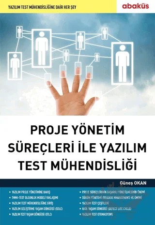 Proje Yönetim Süreçleri ile Yazılım Test Mühendisliği – Güneş Okan – Abaküs Kitap kitap kapağı