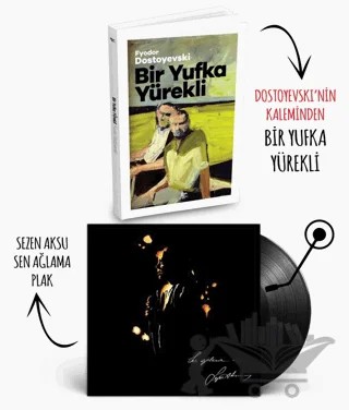 Plaklı Kitaplar - Bir Yufka Yürekli - Sezen Aksu - Sen Ağlama Plak – Fyodor Mihayloviç Dostoyevski – Plak kitap kapağı